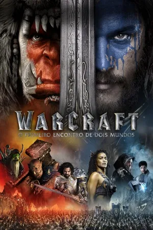Poster Warcraft - O Primeiro Encontro de Dois Mundos