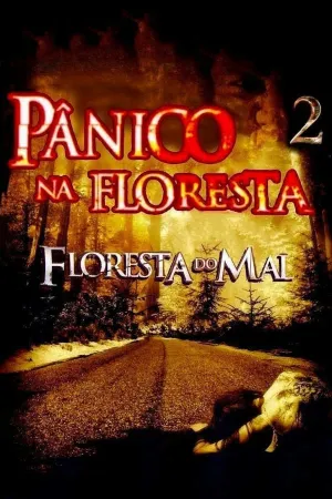 Poster Pânico na Floresta 2: Floresta do Mal