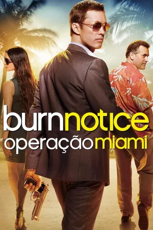 Poster Burn Notice: Operação Miami