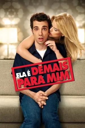 Poster Ela é Demais para Mim