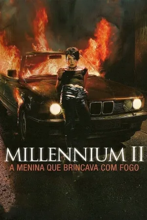 Poster Millennium II: A Menina Que Brincava com Fogo