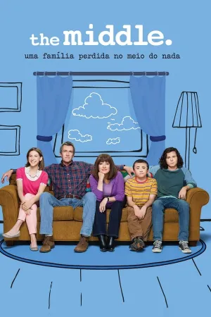 Poster The Middle: Uma Família Perdida no Meio do Nada
