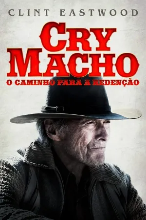Poster Cry Macho: O Caminho para a Redenção