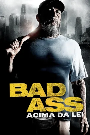 Poster Bad Ass: Acima da Lei