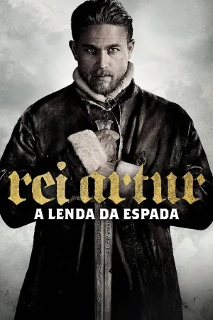 Poster Rei Arthur: A Lenda da Espada