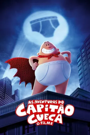Poster As Aventuras do Capitão Cueca: O Filme
