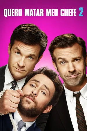 Poster Quero Matar Meu Chefe 2