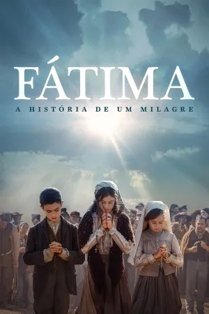Poster Fátima: A História de um Milagre