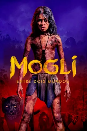 Poster Mogli: Entre Dois Mundos