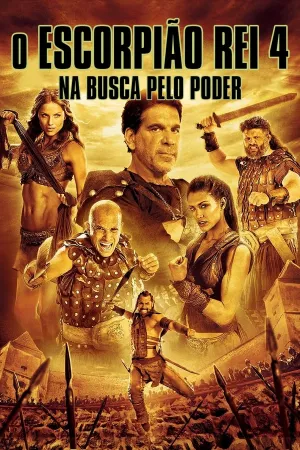 Poster O Escorpião Rei 4: Na Busca Pelo Poder