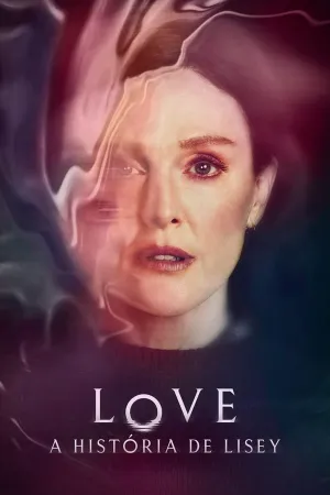 Poster LOVE: A História de Lisey