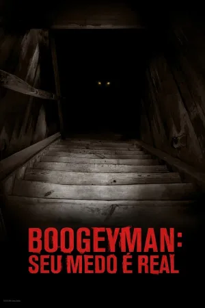 Poster Boogeyman: Seu Medo é Real