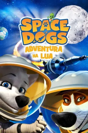 Poster Space Dogs: Aventura na Lua