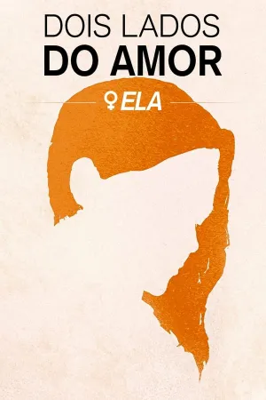 Poster Dois Lados do Amor: Ela