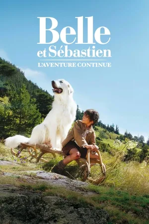 Poster Belle e Sebástian: A Aventura Continua