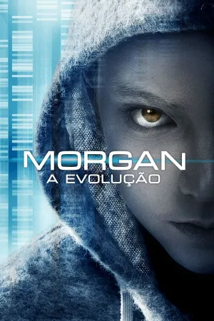 Poster Morgan: A Evolução