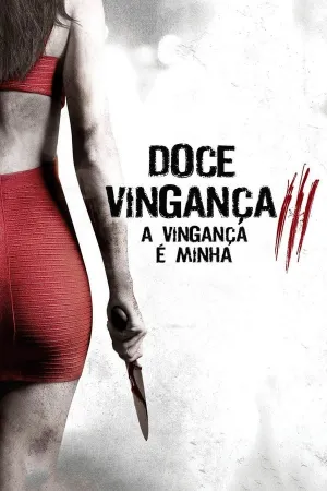Poster Doce Vingança 3: A Vingança é Minha