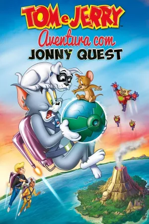 Poster Tom & Jerry: Aventura com Jonny Quest