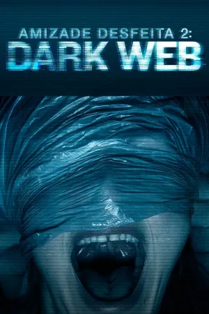 Poster Amizade Desfeita 2: Dark Web