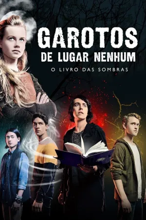 Poster Garotos de Lugar Nenhum: O Livro das Sombras
