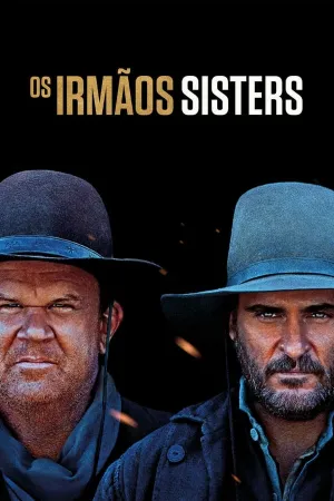 Poster Os Irmãos Sisters