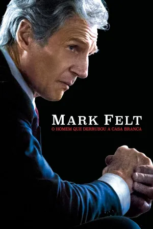 Poster Mark Felt: O Homem Que Derrubou a Casa Branca