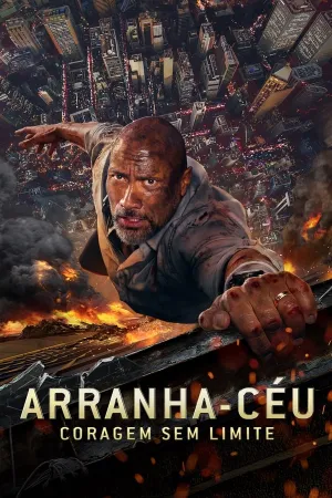 Poster Arranha-Céu: Coragem Sem Limite