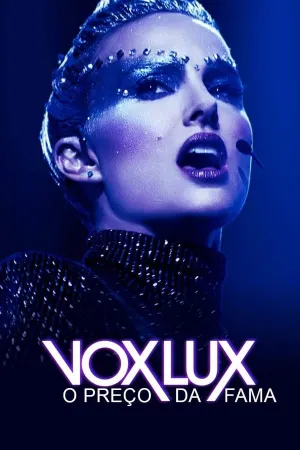 Poster Vox Lux: O Preço da Fama