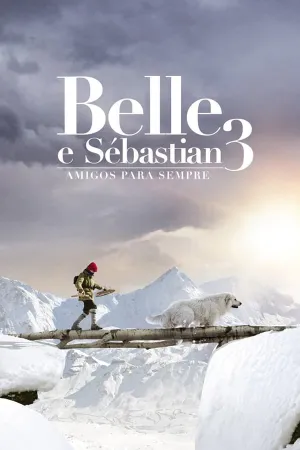 Poster Belle e Sebastian: Amigos para Sempre