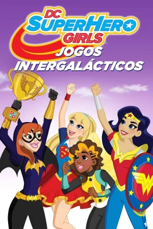 Poster DC Super Hero Girls: Jogos Intergalácticos