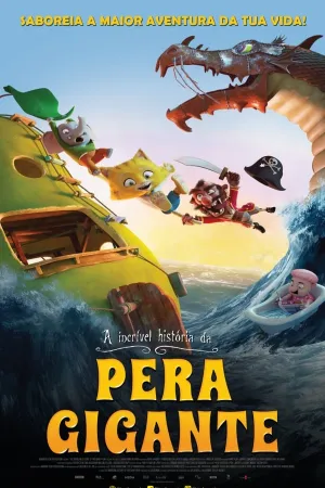 Poster A Incrível História da Pera Gigante
