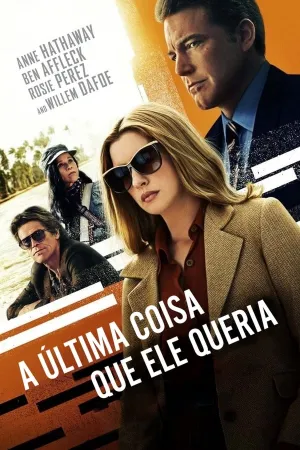 Poster A Última Coisa que Ele Queria