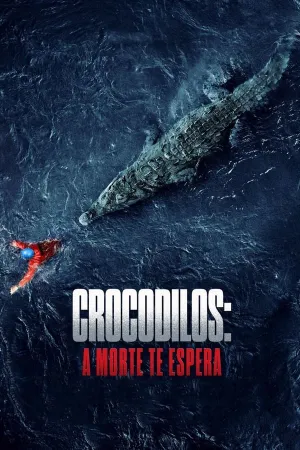 Poster Crocodilos: A Morte Te Espera