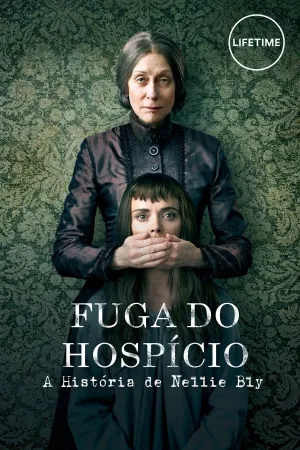 Poster Fuga do Hospício: A História de Nellie Bly