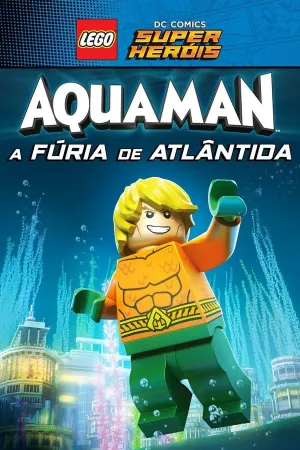 Poster LEGO DC Comics Super Heróis - Aquaman: A Fúria de Atlântida
