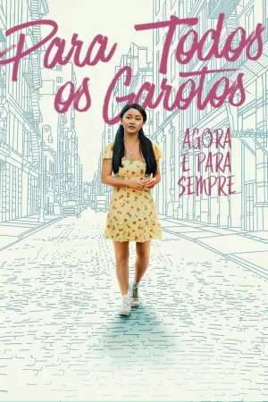 Poster Para Todos os Garotos: Agora e Para Sempre
