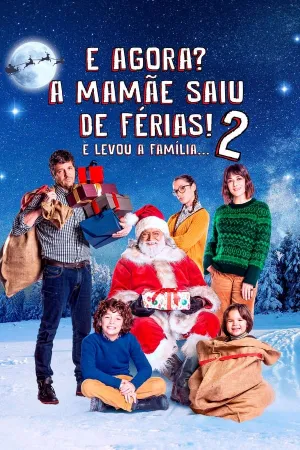 Poster E Agora? A Mamãe Saiu de Férias! 2... E Levou a Família