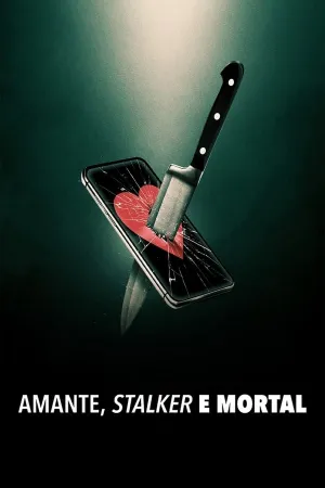 Poster Amante, Stalker e Mortal