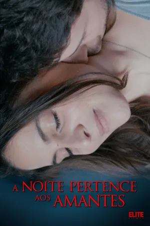 Poster A Noite Pertence aos Amantes