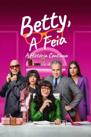 Poster Betty, A Feia - A História Continua