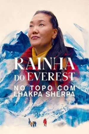 Poster Rainha do Everest: No Topo com Lhakpa Sherpa