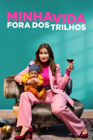Poster Minha Vida Fora dos Trilhos