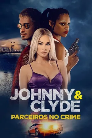 Poster Johnny & Clyde - Parceiros no Crime