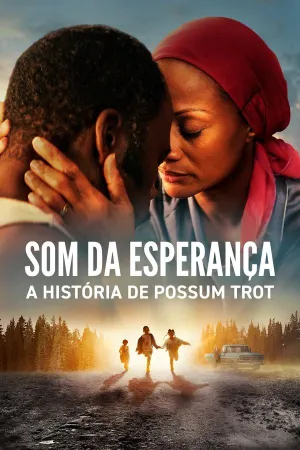 Poster Som da Esperança: A História de Possum Trot