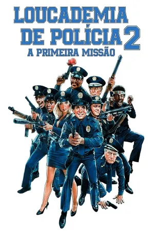Poster Loucademia de Polícia 2: A Primeira Missão