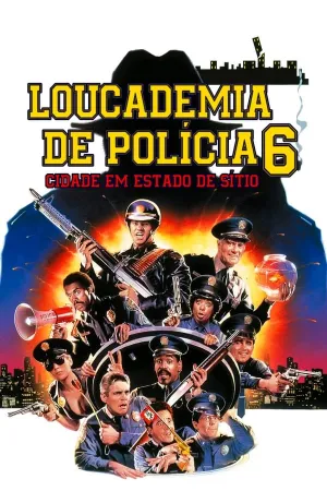 Poster Loucademia de Polícia 6: Cidade em Estado de Sítio