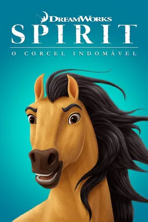 Poster Spirit: O Corcel Indomável