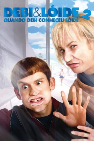 Poster Debi & Lóide 2: Quando Debi Conheceu Lóide