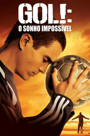 Poster Gol!: O Sonho Impossível
