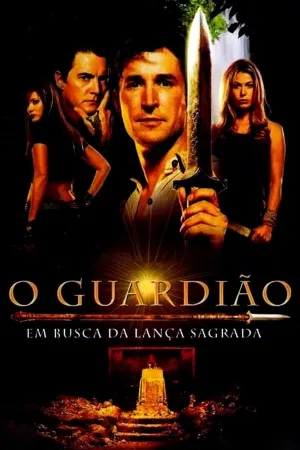 Poster O Guardião: Em Busca da Lança Sagrada